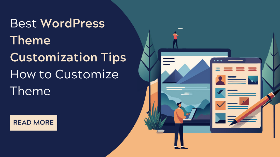 Best WordPress Theme Customization Tips- How to Customize Theme